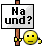 Na und? :naund: